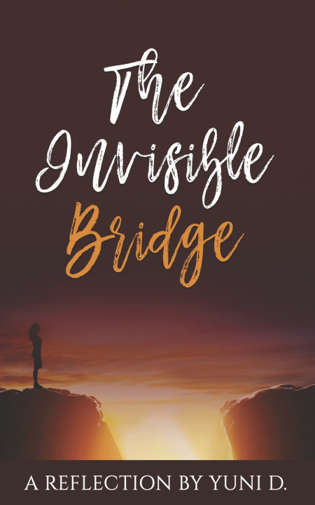 Knjiga Invisible Bridge D. Yuni D.