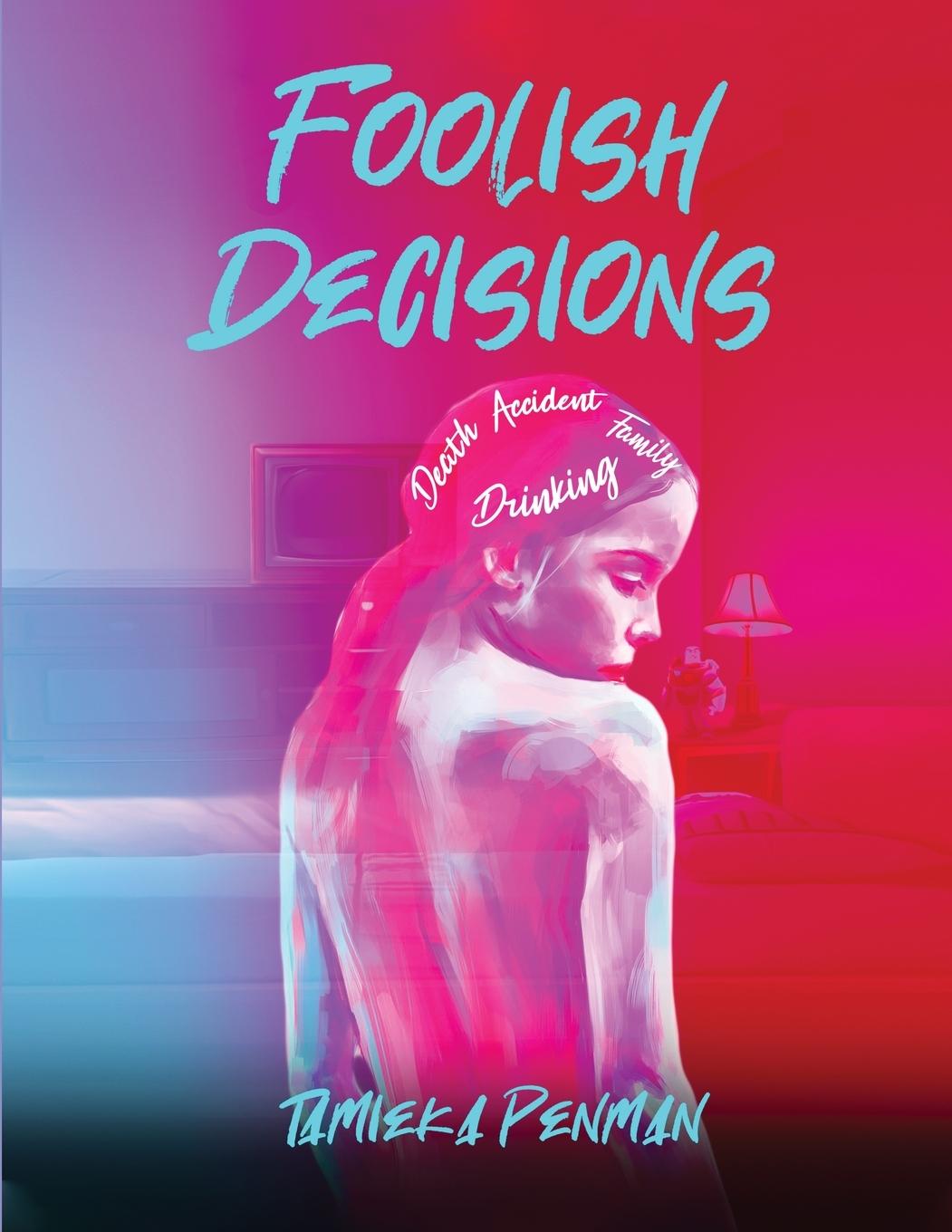 Knjiga Foolish Decisions Tamieka Penman