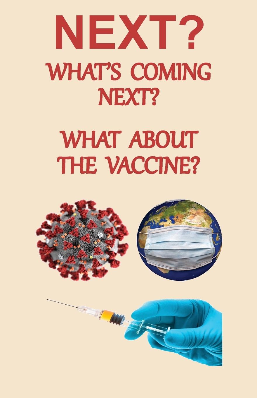 Carte NEXT? What's Coming Next? What About the Vaccine 