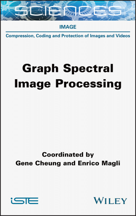Knjiga Graph Spectral Image Processing Gene Cheung