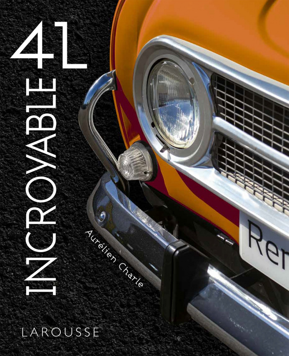 Buch Incroyable 4L ! Aurélien Charle