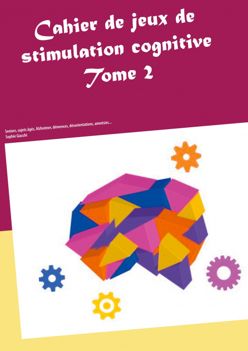 Könyv Cahier de jeux de stimulation cognitive 