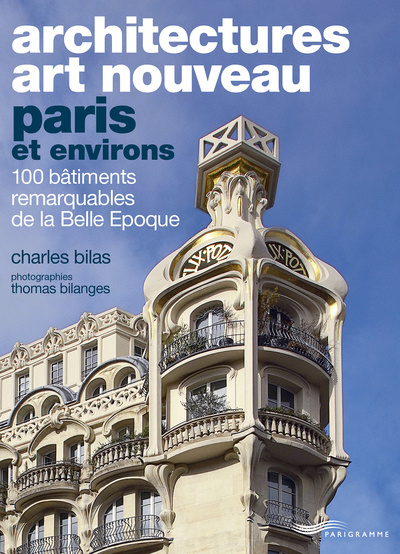 Könyv Architectures Art Nouveau - Paris et environs Charles Bilas