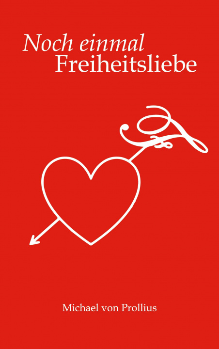 Buch Noch einmal Freiheitsliebe Michael Von Prollius