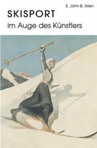 Kniha Skisport im Auge des Künstlers 