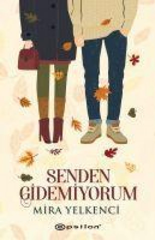 Knjiga Senden Gidemiyorum 