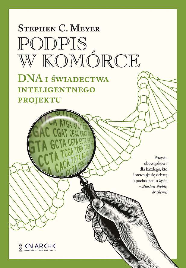 Könyv Podpis w komórce. DNA i świadectwa inteligentnego projektu Stephen C. Meyer