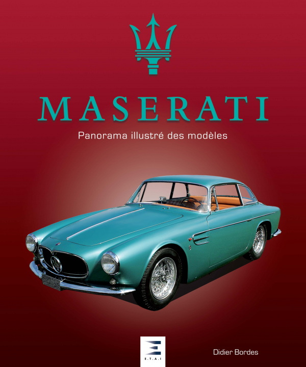 Buch MASERATI, PANORAMA ILLUSTRE DES MODELES Didier Bordes