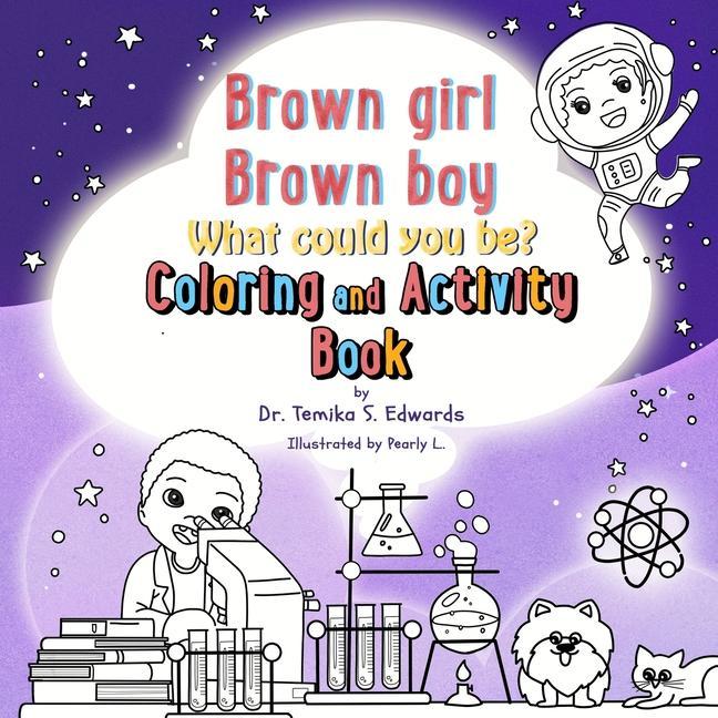 Boek Brown girl Brown boy What Could You Be? Coloring and Activity Book Pearly L