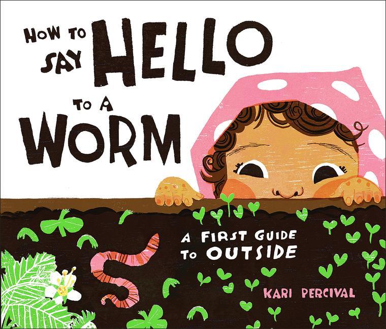 Carte How to Say Hello to a Worm Kari Percival