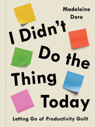Книга I Didn't Do the Thing Today 