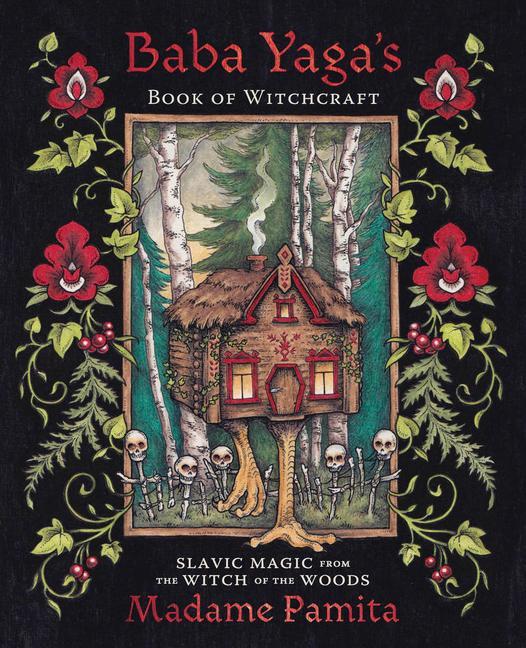 Könyv Baba Yaga's Book of Witchcraft Madame Pamita