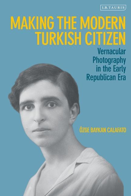 Könyv Making the Modern Turkish Citizen 