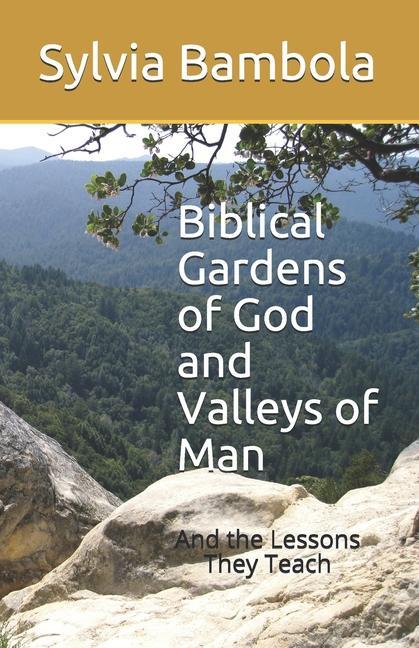 Boek Biblical Gardens of God and Valleys of Man Sylvia M. Bambola