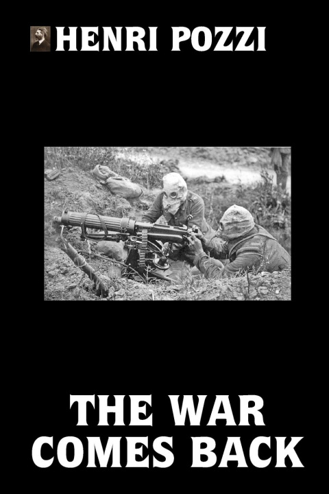 Buch War Comes Back Henri Pozzi