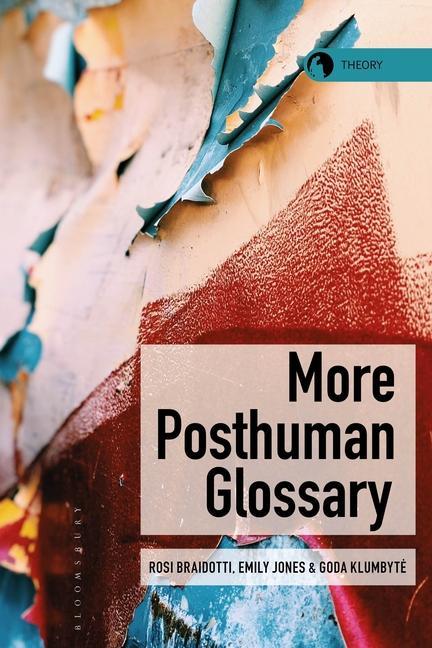 Kniha More Posthuman Glossary Emily Jones