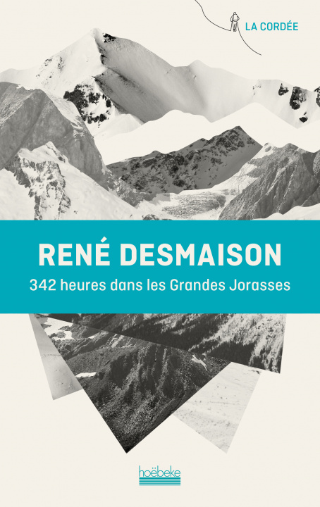 Książka 342 heures dans les Grandes Jorasses RENE DESMAISON