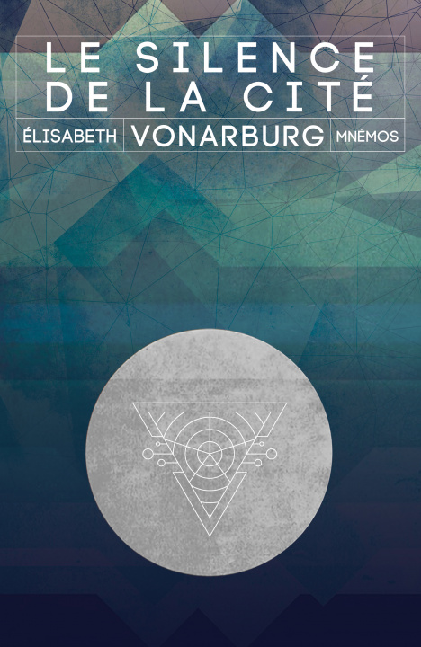 Carte Le Silence de la cité Elisabeth VONARBURG