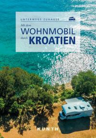 Könyv Mit dem Wohnmobil durch Kroatien 
