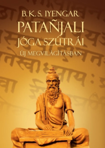 Book Patanjali Jóga szútrái új megvilágításban B. K. S. Iyengar