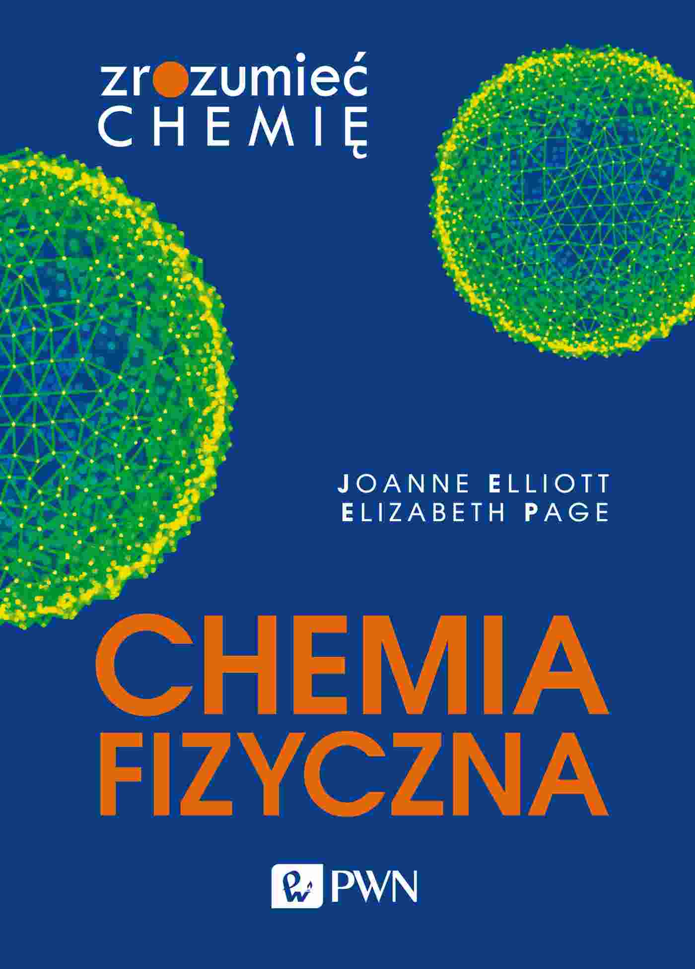 Kniha Chemia fizyczna. Zrozumieć chemię Joanne Elliott