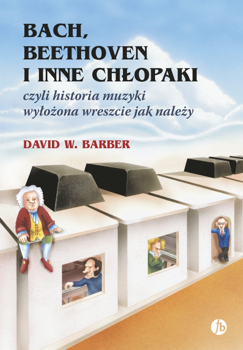 Kniha Bach, Beethoven i inne chłopaki wyd. 9 David W. Barber