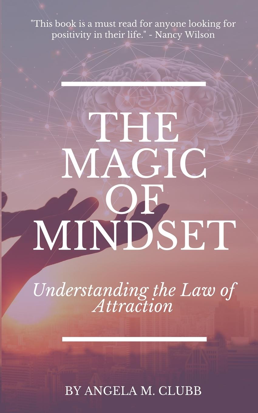 Knjiga Magic of Mindset Angela M. Clubb