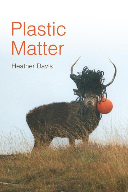 Knjiga Plastic Matter Heather Davis