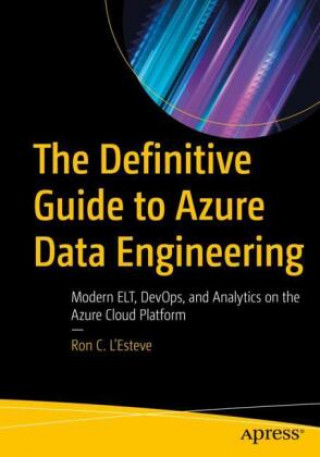 Könyv Definitive Guide to Azure Data Engineering 