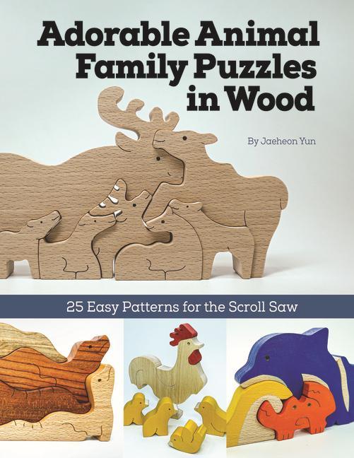 Книга Adorable Animal Family Puzzles in Wood: 25 Easy Patterns for the Scroll Saw 