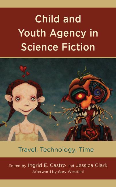 Kniha Child and Youth Agency in Science Fiction Ingrid E. Castro