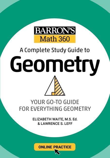 Книга Barron's Math 360: A Complete Study Guide to Geometry with Online Practice Elizabeth Waite