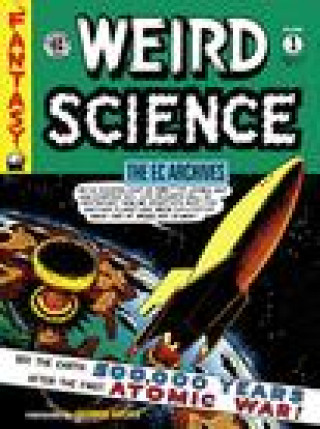 Książka Ec Archives: Weird Science Volume 1 Al Feldstein