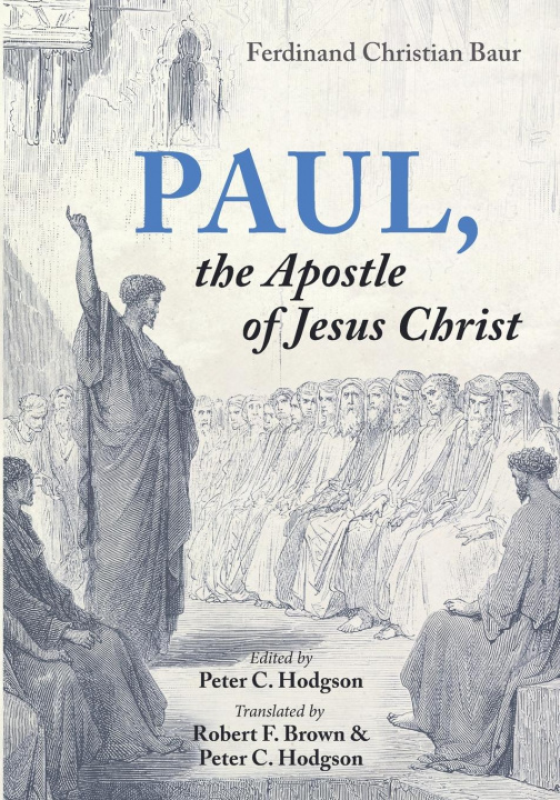 Knjiga Paul, the Apostle of Jesus Christ Peter C. Hodgson