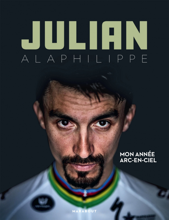 Könyv Julian Alaphilippe - Mon année arc-en-ciel Julian Alaphilippe