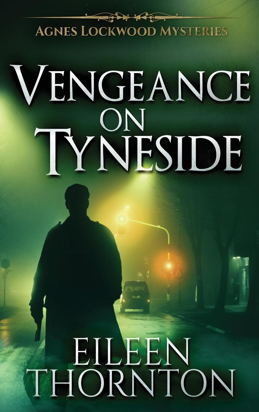 Knjiga Vengeance On Tyneside Eileen Thornton