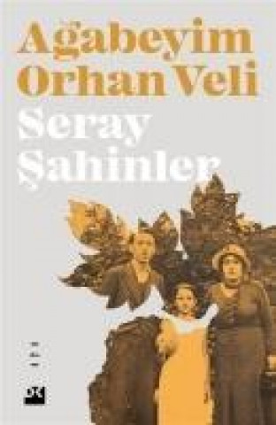 Knjiga Agabeyim Orhan Veli 
