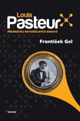 Книга Louis Pasteur František Gel