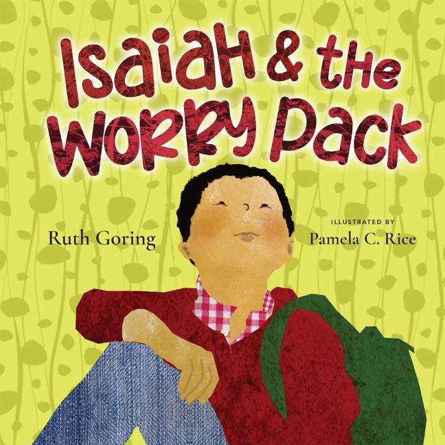 Kniha Isaiah and the Worry Pack - Learning to Trust God with All Our Fears Pamela C. Rice
