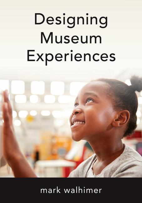 Kniha Designing Museum Experiences 