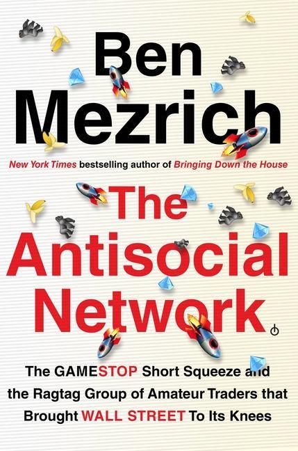 Carte The Antisocial Network: The Gamestop Short Squeeze and the Ragtag Group of Amateur Traders That Brought Wall Street to Its Knees 