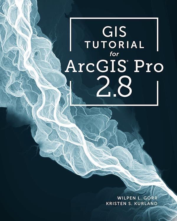 Könyv GIS Tutorial for ArcGIS Pro 2.8 Kristen S. Kurland