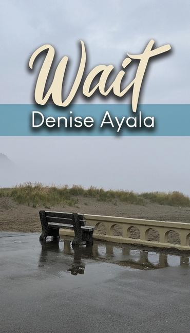 Knjiga Wait Denise Ayala
