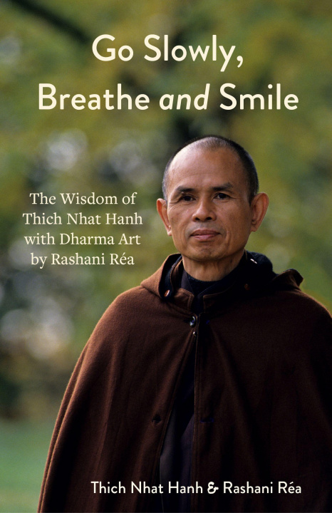 Könyv Go Slowly, Breathe and Smile Rashani Réa
