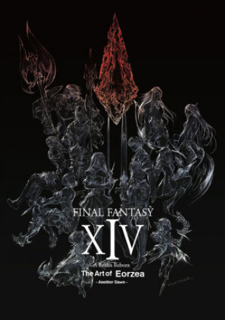 Knjiga Final Fantasy XIV: A Realm Reborn - The Art of Eorzea -Another Dawn- Square Enix