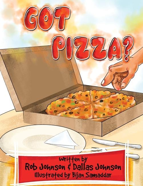 Libro Got Pizza? Dallas Johnson