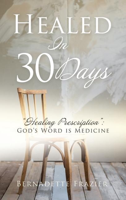 Knjiga Healed In 30 Days Bernadette Frazier
