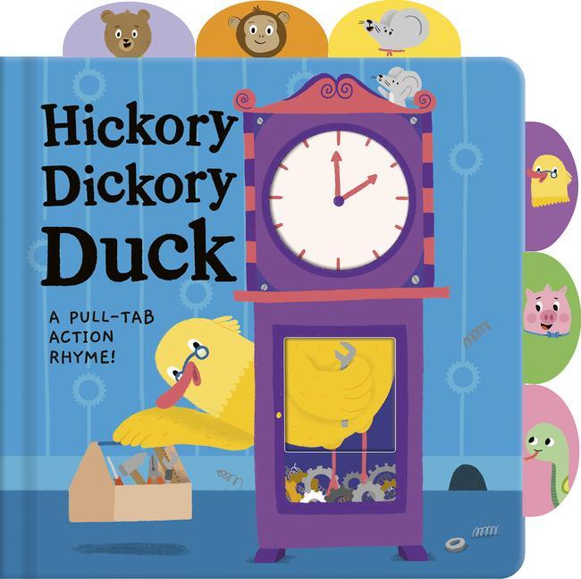Könyv Hickory Dickory Duck: A Pull-Tab Action Rhyme! Valerie Sindelar