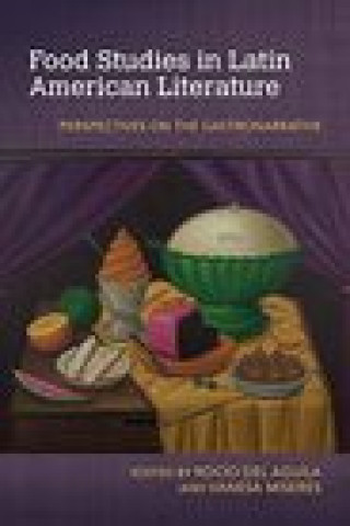 Carte Food Studies in Latin American Literature Vanesa Miseres