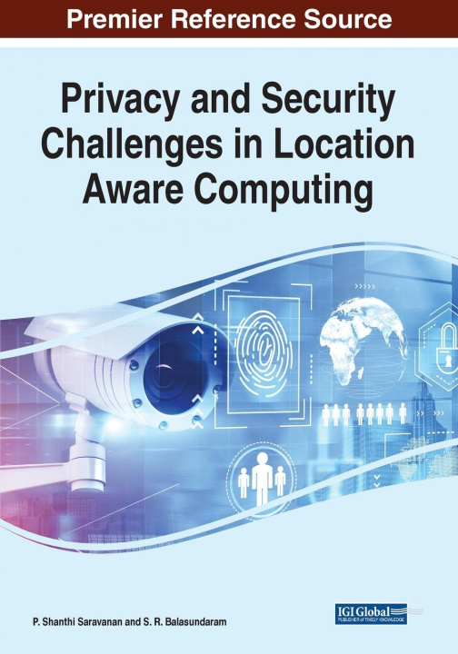 Knjiga Privacy and Security Challenges in Location Aware Computing P. Shanthi Saravanan